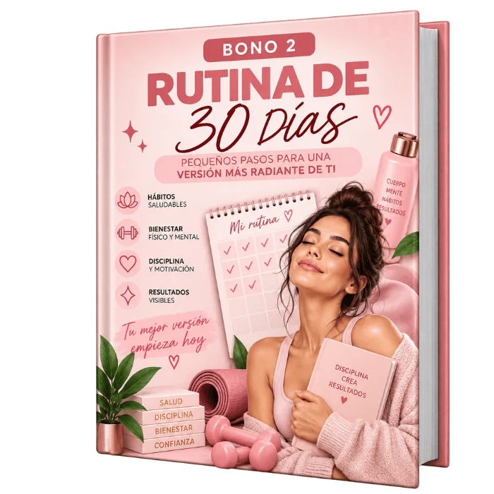 Mockup del Bono 2: Rutina de 30 Días, pequeños pasos para una versión más radiante